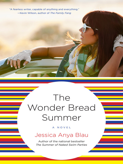 Jessica Anya Blau创作的The Wonder Bread Summer作品的详细信息 - 可供借阅